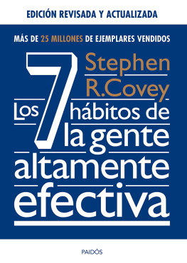 Covey Stephen R. Los 7 hábitos de la gente altamente efectiva. Ed. revisada y actualizada