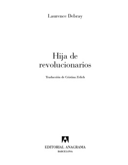 Debray Laurence - Hija de revolucionarios