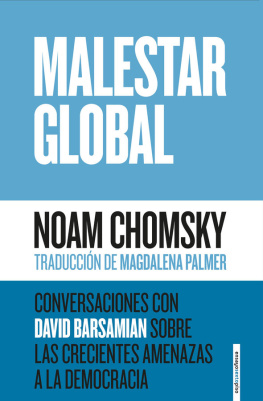 Noam Chomsky - Malestar Global: Conversaciones con David Barsamian sobre las crecientes amenazas a la democracia