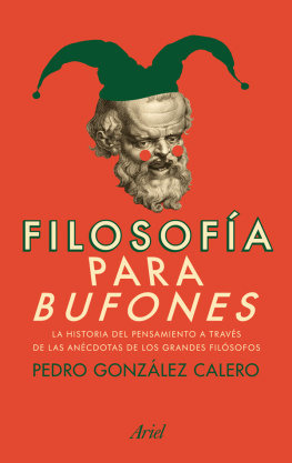 González Calero - Filosofía para bufones: La historia del pensamiento a través de las anécdotas de los grandes filósofos