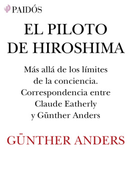 Günther Anders El piloto de Hiroshima M©Łs all©Ł de los l©Ưmites de la conciencia