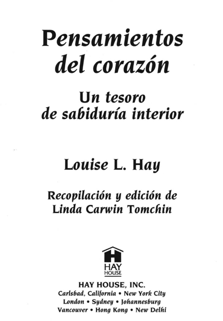 Derechos de Autor 1990 1995 por Louise L Hay Publicado y distribuído en - photo 1