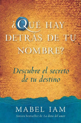 Iam - Qué hay detrás de tu nombre?: descubre el secreto de tu destino