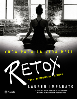 Imparato Lauren Retox: yoga, alimentación, actitud: yoga para la vida real