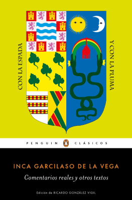 INCA GARCILASO DE LA VEGA. Comentarios reales y otros textos