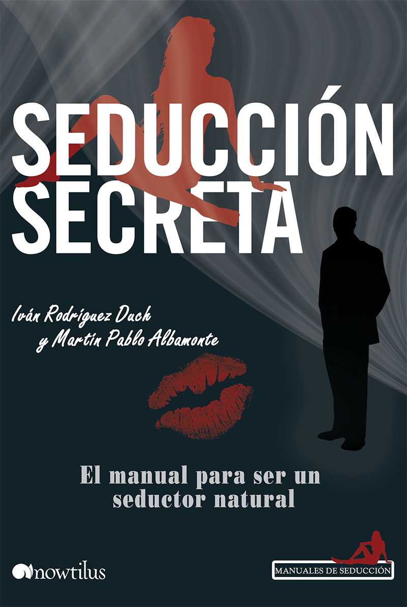 Seducción secreta Seducción secreta I VÁN R ODRÍGUEZ D UCH y M ARTÍN P ABLO A - photo 1