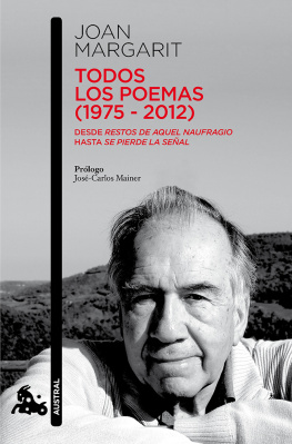 Joan Margarit Consarnau Todos los poemas (1975-2012): desde Restos de aquel naufragio hasta Se pierde la señal