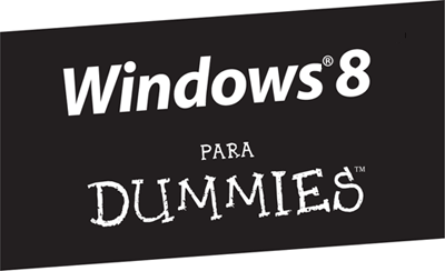 Andy Rathbone Windows 8 para Dummies Andy Rathbone ISBN edición en papel - photo 1