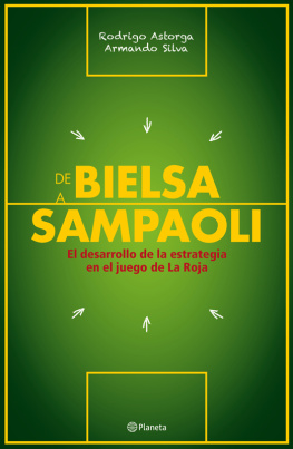 Rodrigo Astorga - Armando Silva - De Bielsa a Sampaoli