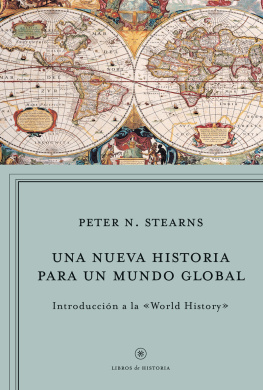 Stearns Una nueva historia para un mundo global: introducción a la world history