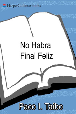 Taibo No habrá final feliz: la serie completa de Héctor Belascoarán Shayne