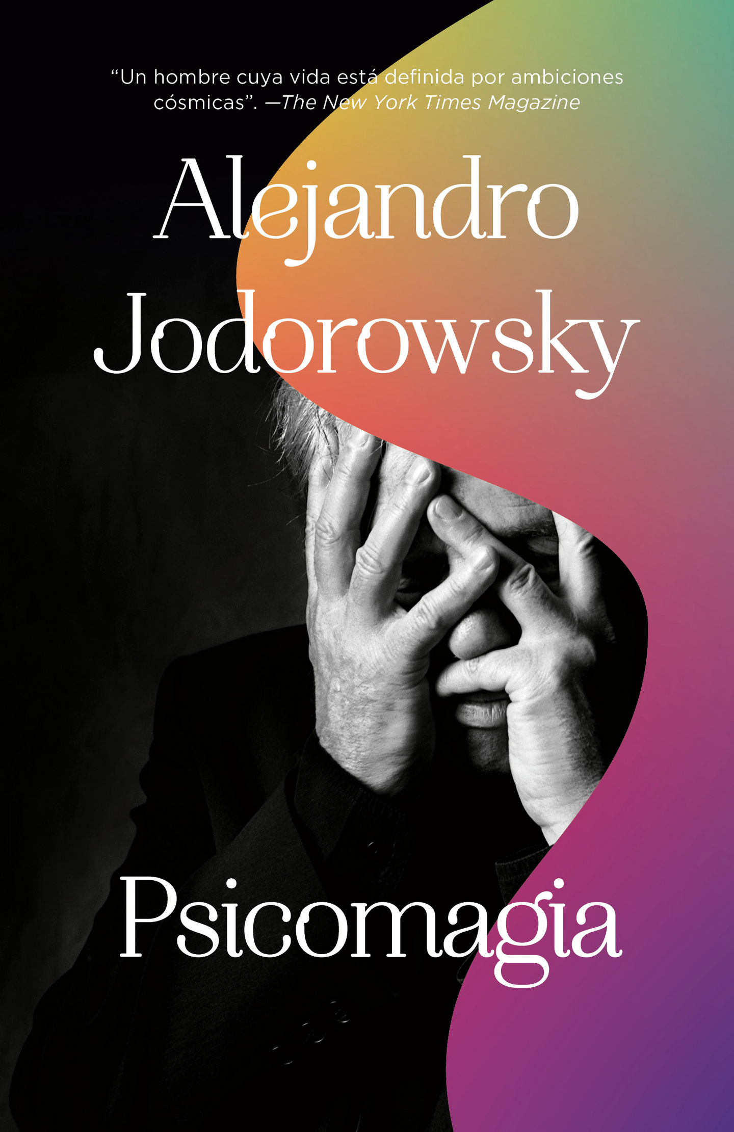 Alejandro Jodorowsky PSICOMAGIA Alejandro Jodorowsky nació en Tocopilla - photo 1
