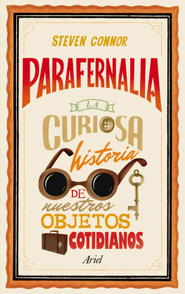 Juanjo Estrella González Parafernalia: La curiosa historia de nuestros objetos cotidianos