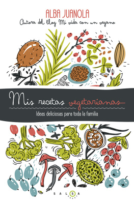 Juanola Mis recetas vegetarianas: ideas deliciosas para toda la familia