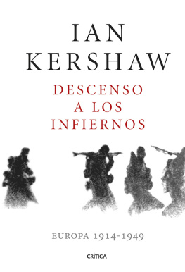 Kershaw Ian - Descenso a los infiernos: Europa 1914-1949
