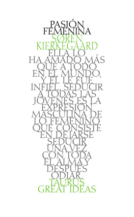 Kierkegaard - Pasión femenina: Great Ideas 38