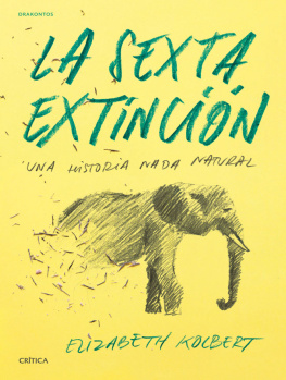 Kolbert - La sexta extinción: una historia nada natural