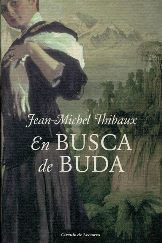 Jean-Michel Thibaux En busca de Buda Título de la edición original Sous la - photo 1