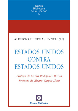 Alberto Benegas Lynch - Estados Unidos contra Estados Unidos (Nueva Biblioteca de la Libertad)