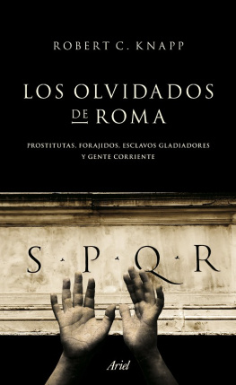 napp Robert C. - Los olvidados de Roma: Prostitutas, forajidos, esclavos, gladiadores y gente corriente