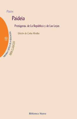 Plató - Paideia: Protágoras, de La República y de La Leyes