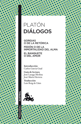 Platon Diálogos: Gorgias, Fedón, El Banquete