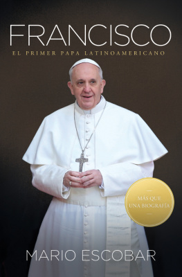 Pope Francis Francisco: el primer Papa latinoamericano