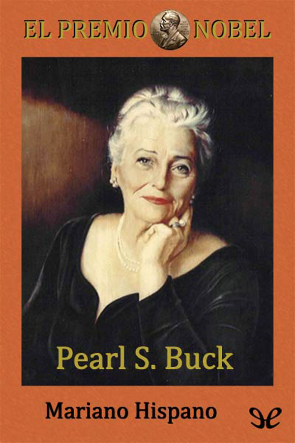Cuando Pearl S Buck recibió el PREMIO NOBEL de literatura en 1938 no hacía - photo 1