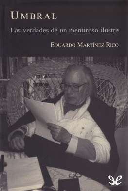 Eduardo Martínez Rico Umbral. Las verdades de un mentiroso ilustre