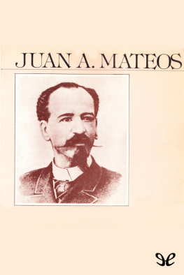 Juan Antonio Mateos - Juan A. Mateos