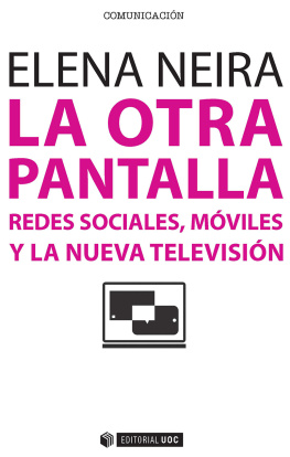 Neira Borrajo - La otra pantalla: redes sociales, móviles y la nueva televisión