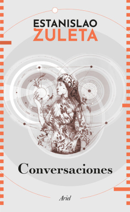 Estanislao Zuleta Conversaciones con Estanislao Zuleta (Spanish Edition)