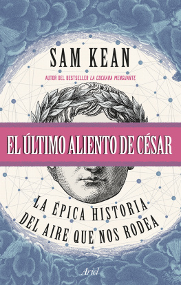 Sam Kean El último aliento de César