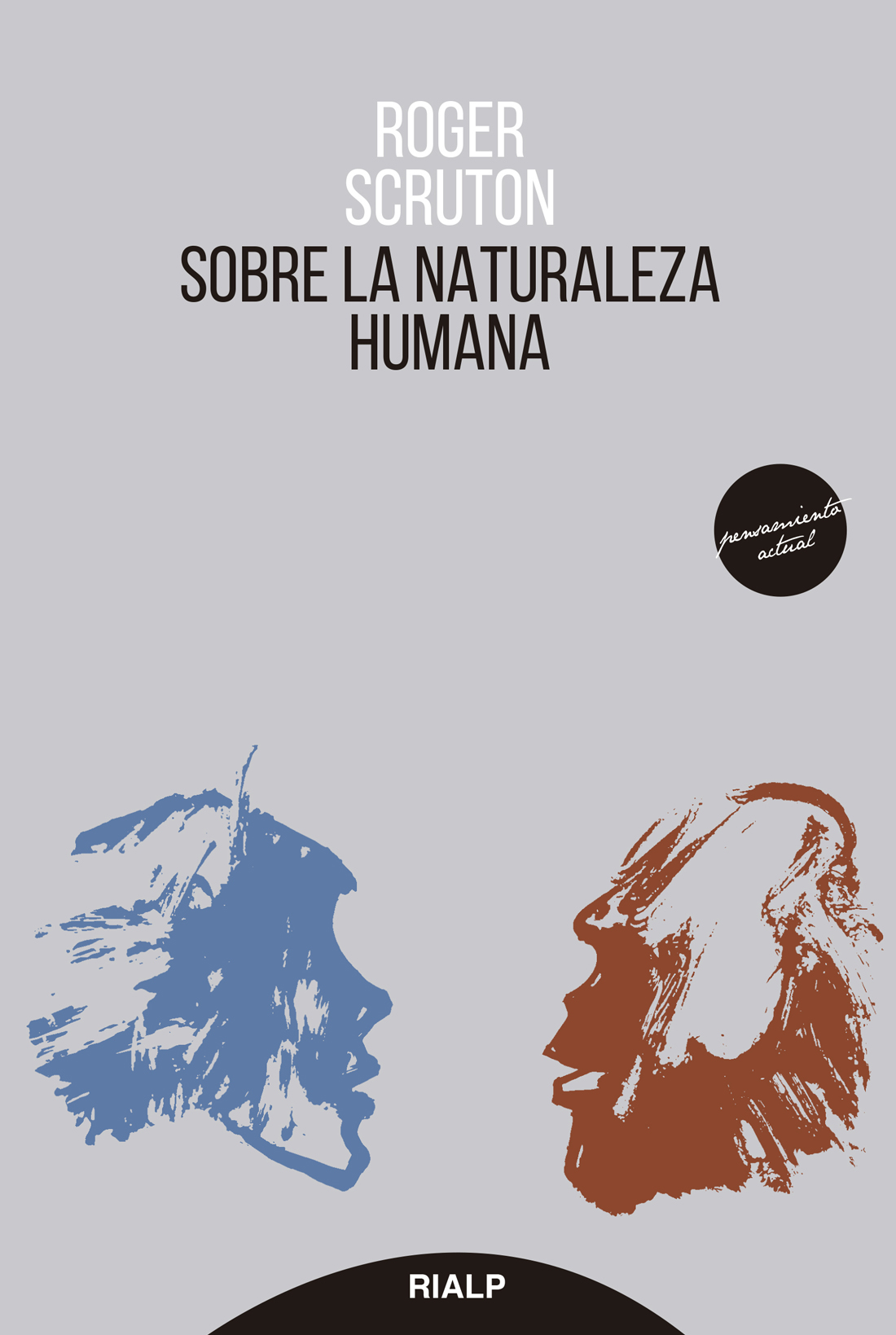 ROGER SCRUTON SOBRE LA NATURALEZA HUMANA EDICIONES RIALP S A MADRID Título - photo 1