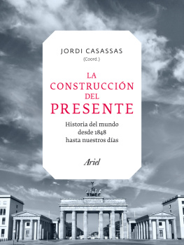 Jordi Casassas (coord.) La construcción del presente. Historia del mundo desde 1848 hasta nuestros días