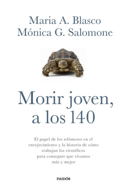 Maria A Blasco Morir Joven A Los 140