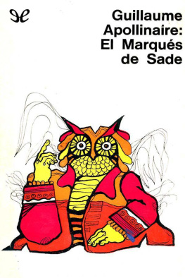 Guillaume Apollinaire - El Marqués de Sade