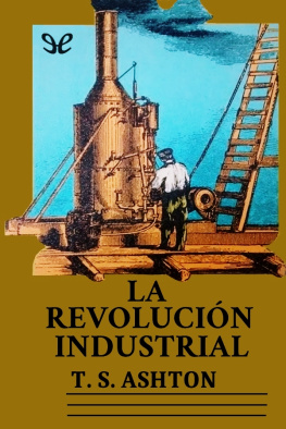 T. S. Ashton - La Revolución Industrial