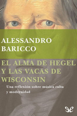 Alessandro Baricco - El alma de Hegel y las vacas de Wisconsin