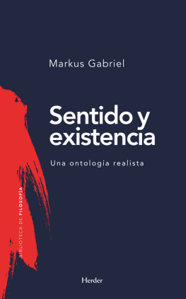 Markus Gabriel - Sentido y existencia: Una ontología realista