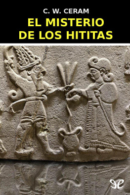 C. W. Ceram El misterio de los hititas