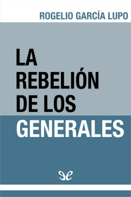 Rogelio García Lupo La rebelión de los generales