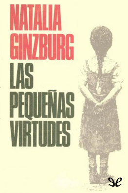 Natalia Ginzburg - Las pequeñas virtudes