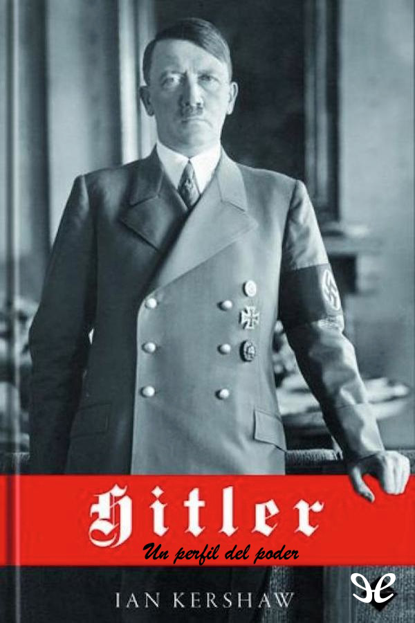 A primera vista Adolf Hitler parecía un candidato poco adecuado para asumir un - photo 1