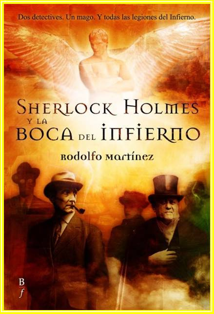 Rodolfo Martínez Sherlock Holmes y la boca del infierno Para mis lectores - photo 1
