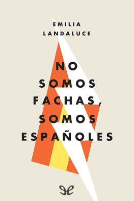 Emilia Landaluce - No somos fachas, somos españoles