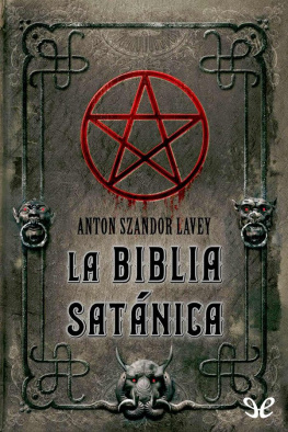 Anton Szandor LaVey - La Biblia Satánica