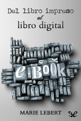 Marie Lebert - Del libro impreso al libro digital