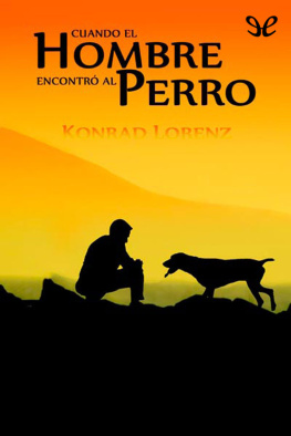 Konrad Lorenz - Cuando el hombre encontró al perro