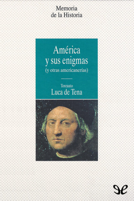 Torcuato Luca de Tena América y sus enigmas (y otras americanerías)